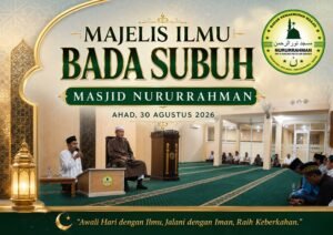 Pengajian Ahad Pagi, KH Dr. Syamsul Yakin MA di Masjid Nururrahman - 30 Agustus 2026