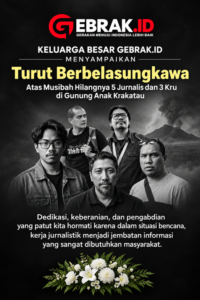 Ucapan Duka GEBRAK ID untuk 5 Jurnalis Hilang Anak Krakatau